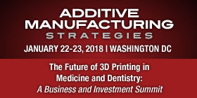 Save on Admission to Additive Manufacturing Strategies Summit by Registering Now